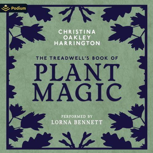 The Treadwell's Book of Plant Magic