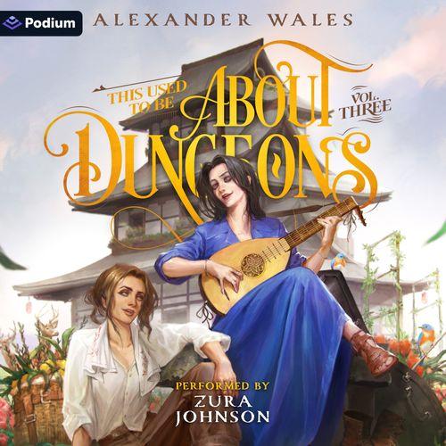 This Used to Be About Dungeons: Volume 3