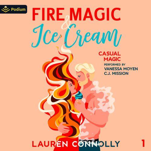 Fire Magic & Ice Cream