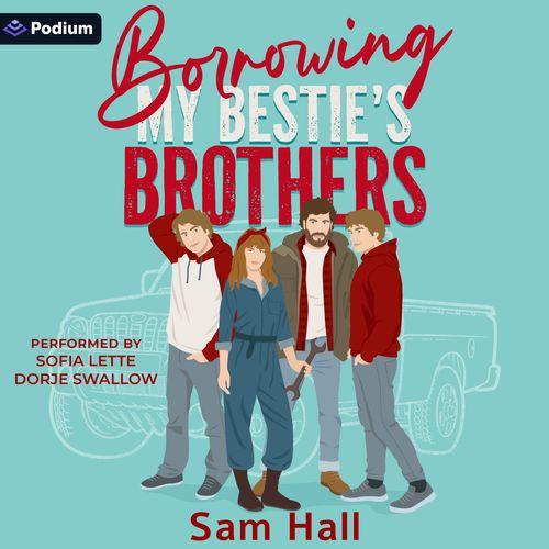 Borrowing My Bestie's Brothers