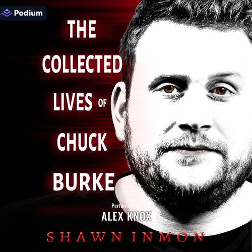 The Collected Lives of Chuck Burke