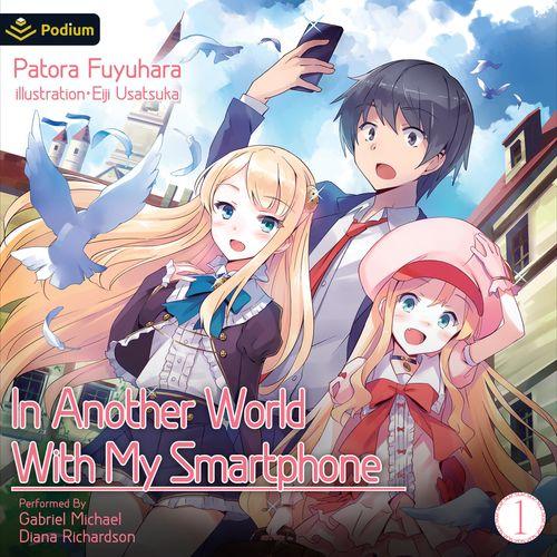 In Another World with My Smartphone: Volume 1