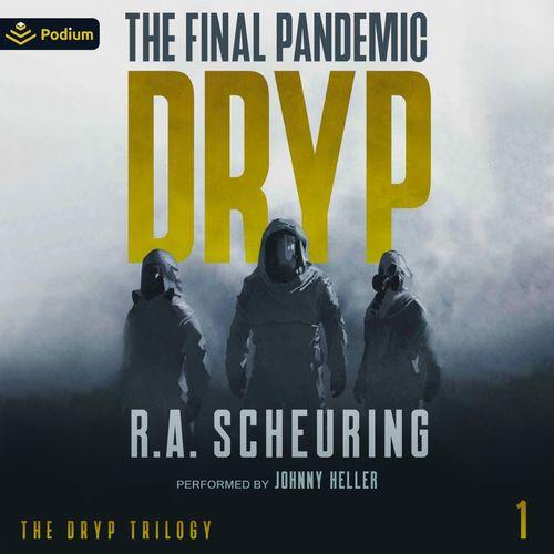 DRYP: The Final Pandemic