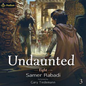 Eight: Undaunted