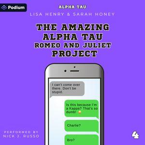 The Amazing Alpha Tau Romeo and Juliet Project