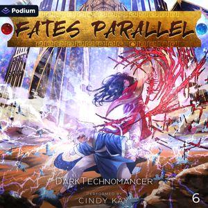 Fates Parallel: Vol. 6