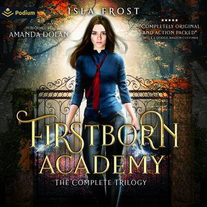 Firstborn Academy: The Complete Trilogy