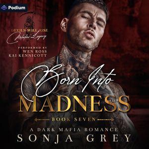 Born into Madness