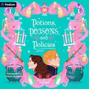 Potions, Poisons, and Policies