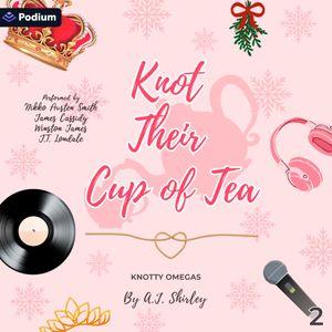 Knot Their Cup of Tea