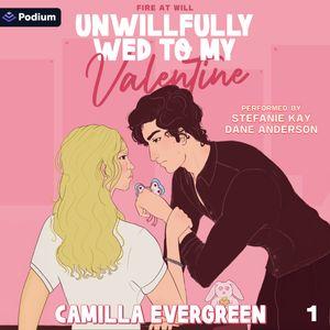 Unwillfully Wed to My Valentine