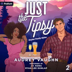 Just the Tipsy