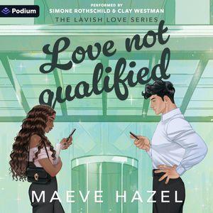 Love Not Qualified