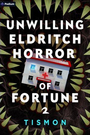 Unwilling Eldritch Horror of Fortune 2
