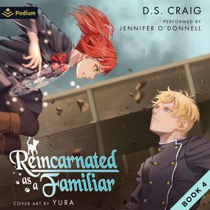 Reincarnated as a Familiar: Vol. 4