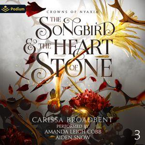 The Songbird and the Heart of Stone