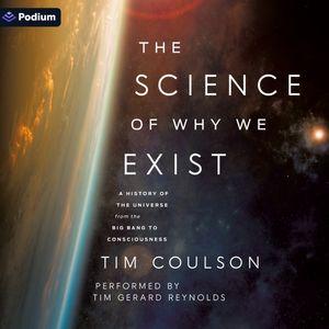 The Science of Why We Exist