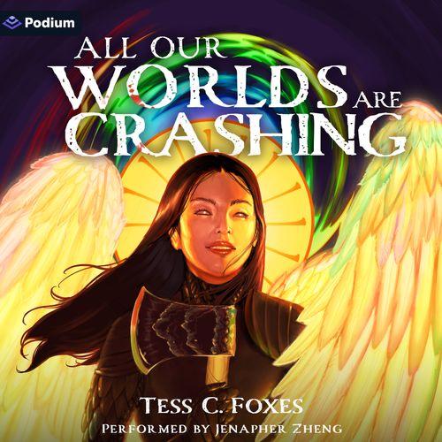 All Our Worlds Are Crashing