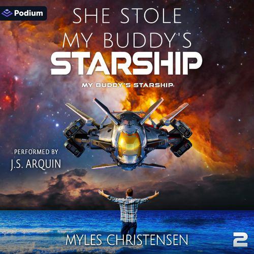 She Stole My Buddy's Starship